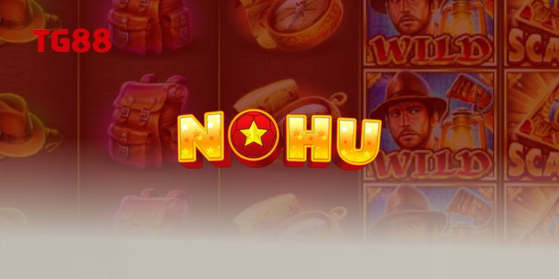 Tìm hiểu về Nổ Hũ TG88