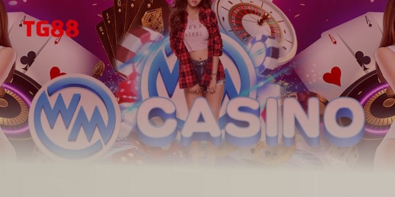Lý do khiến WM Casino luôn giữ được top